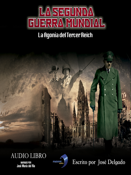 Title details for La Segunda Guerra Mundial by José Delgado - Available